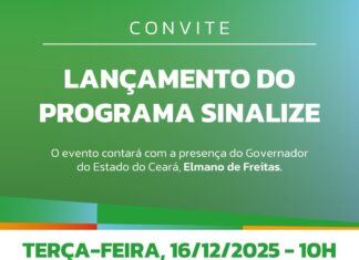 Governo do Ceará lança investimentos para Programa Sinalize