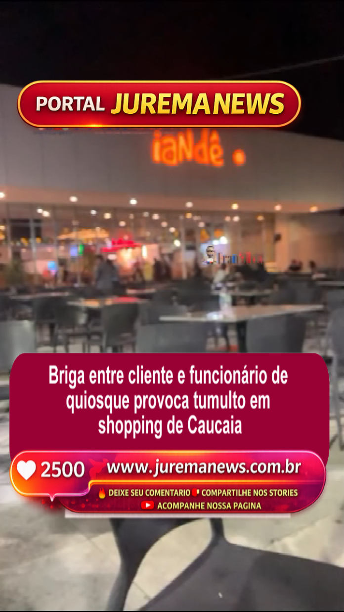 Briga entre cliente e funcionário de quiosque provoca tumulto em shopping de Caucaia